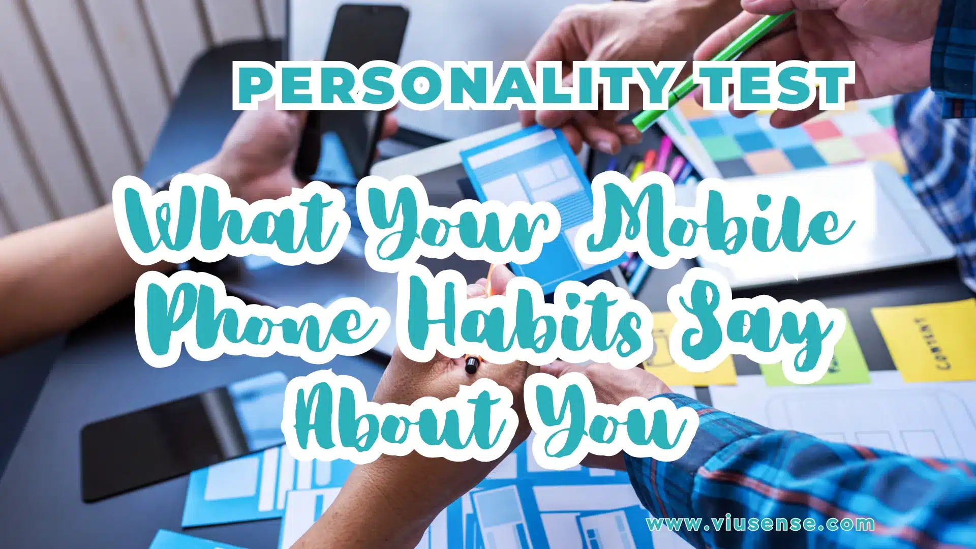 Personality Test: What Your Mobile Phone Habits Say About You