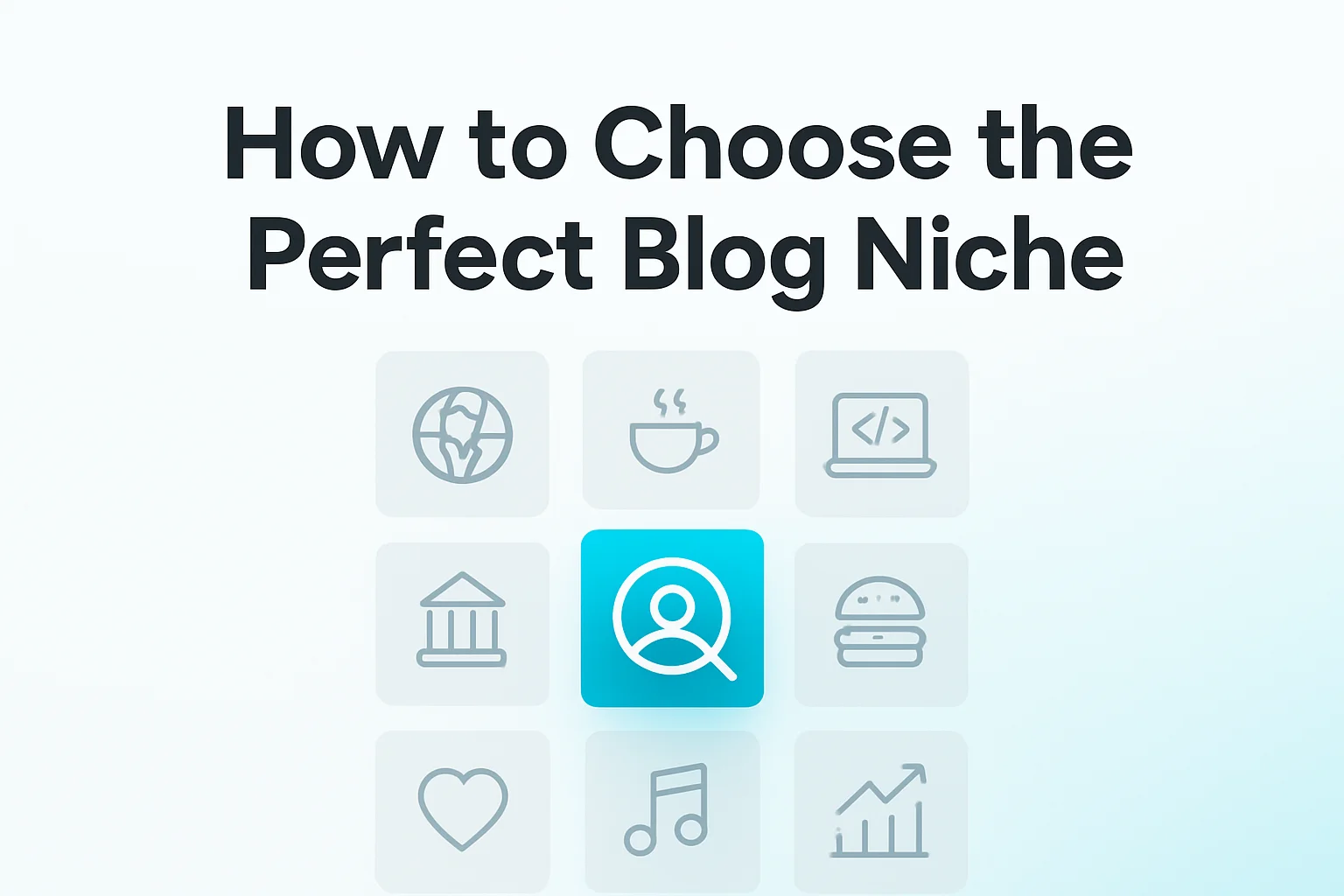 How to Choose the Perfect Blog Niche