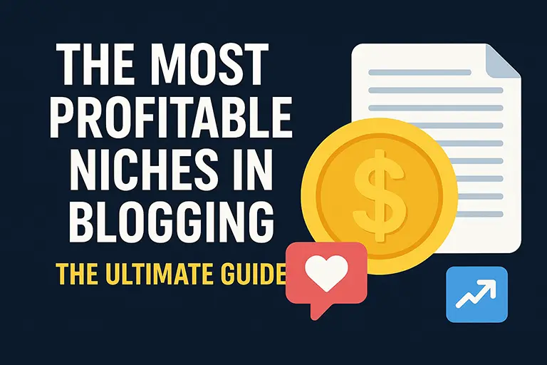 The Most Profitable Niches in Blogging - The Ultimate Guide